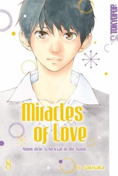 Miracles of Love - Nimm dein Schicksal in die Hand Bd.8 - Sakisaka, Io