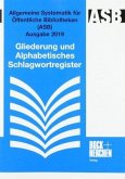 Allgemeine Systematik für Öffentliche Bibliotheken (ASB) Ausgabe 2019, Gliederung und Alphabetisches Schlagwortregister