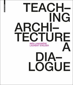 Teaching Architecture - Lamunière, Inès;Stalder, Laurent