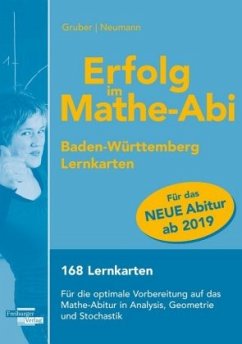 Erfolg im Mathe-Abi 2019 Baden-Württemberg Lernkarten - Neumann, Robert;Gruber, Helmut