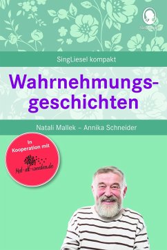 Wahrnehmungsgeschichten für Senioren - Mallek, Natali;Schneider, Annika