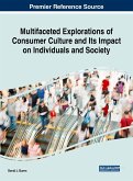 Multifaceted Explorations of Consumer Culture and Its Impact on Individuals and Society
