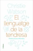 El llenguatge de la tendresa : Història d'una infermera