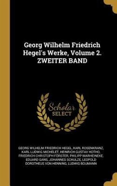 Georg Wilhelm Friedrich Hegel's Werke, Volume 2. Zweiter Band