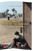 Abans que el teu record torni cendra Abans que el teu record torni cendra