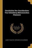Geschichte Des Geschlechtes Von Schönberg Meissnischen Stammes