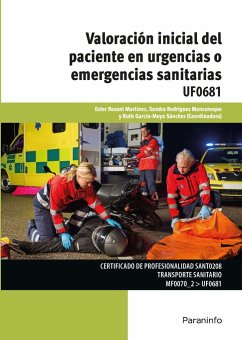 Valoración inicial del paciente en urgencias o emergencias sanitarias - García-Moya Sánchez, Ruth; Resani Martínez, Ester; Fernández Rodríguez-Manzaneque, Sandra