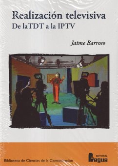 Realización televisiva : de la TDT a la IPTV - Barroso García, Jaime