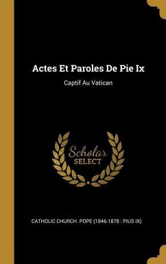 Actes Et Paroles De Pie Ix