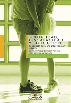 Sexualidad, discapacidad y educación : propuesta para una intervención integral - Barragán Valencia, Lorenzo Miguel; Sánchez Santamaría, Elisa