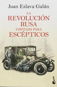 La revolución rusa contada para escépticos - Eslava Galán, Juan