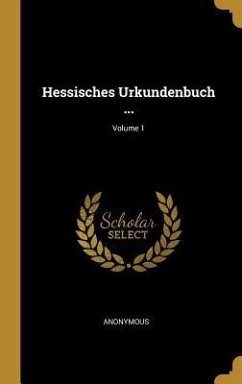 Hessisches Urkundenbuch ...; Volume 1 - Anonymous