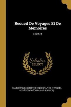 Recueil De Voyages Et De Mémoires; Volume 5