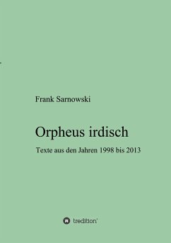 Orpheus irdisch - Sarnowski, Frank