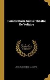 Commentaire Sur Le Théâtre De Voltaire