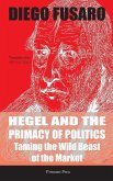 Hegel and the Primacy of Politics