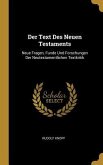 Der Text Des Neuen Testaments: Neue Fragen, Funde Und Forschungen Der Neutestamentlichen Textkritik
