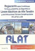 RLAT. Reglamento sobre Condiciones Técnicas y Garantías de Seguridad en Líneas Eléctricas de Alta Tensión y sus Instrucciones TécnicasITC-LAT 01 a 09