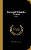 Économie Politique Des Romains; Volume 1
