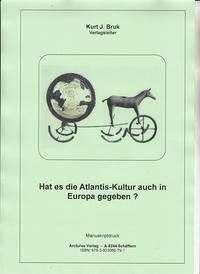 Hat es die Atlantis-Kultur auch in Europa gegeben? - Bruk, Kurt Josef