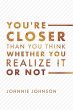 You're Closer Than You Think Whether... - Bild 1