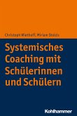 Systemisches Coaching mit Schülerinnen und Schülern (eBook, ePUB)