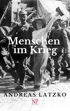 Menschen im Krieg (eBook, PDF) - Latzko, Andreas