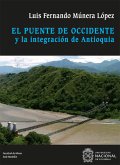 El puente de Occidente y la integración de Antioquia (eBook, PDF)