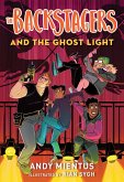 Backstagers and the Ghost Light (Backstagers #1) (eBook, ePUB)