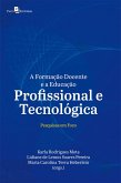 A Formação Docente e a Educação Profissional e Tecnológica (eBook, ePUB)