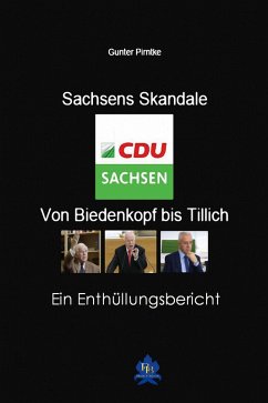 Sachsens Skandale - von Biedenkopf bis Tillich (eBook, ePUB) - Pirntke, Gunter