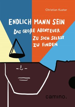 Endlich Mann sein (eBook, ePUB) - Kuster, Christian