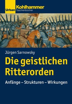 Die geistlichen Ritterorden (eBook, PDF) - Sarnowsky, Jürgen