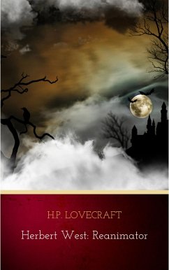 Herbert West: Reanimator (eBook, ePUB) - Lovecraft, H. P.