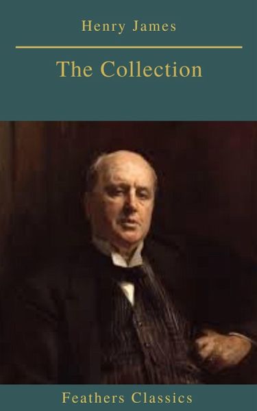 Henry James : The Collection (eBook, ePUB) Henry James : The Collection (eBook, ePUB)