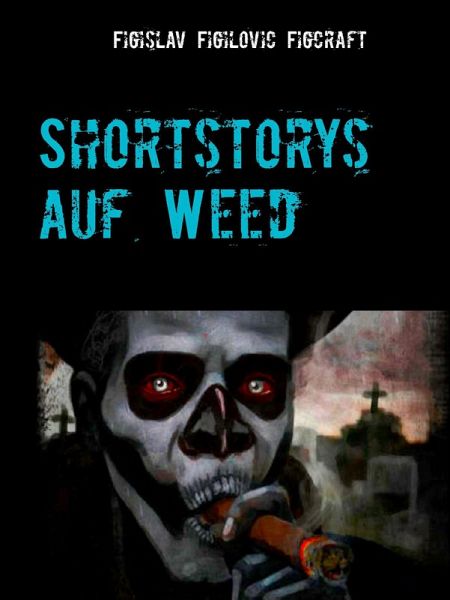 Shortstorys auf Weed (eBook, ePUB)