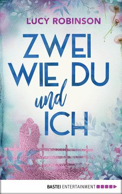 Zwei wie du und ich (eBook, ePUB) - Robinson, Lucy