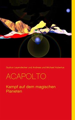 Acapolto (eBook, ePUB) - Leyendecker, Gudrun; Hubertus, Andreas Und Michael