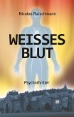 Weißes Blut (eBook, ePUB) Weißes Blut (eBook, ePUB)