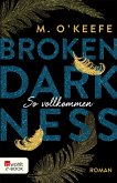 So vollkommen / Broken Darkness Bd.2 (eBook, ePUB)