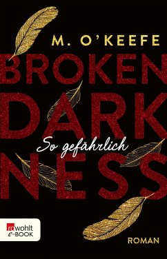 So gefährlich / Broken Darkness Bd.3 (eBook, ePUB) - O'Keefe, M.