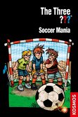 The Three ???, Soccer Mania (drei Fragezeichen) (eBook, ePUB)