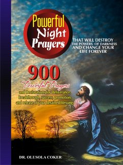 Powerful Night Prayers that will destroy the Powers of darkness and change your life forever (eBook, ePUB) - Olusola Coker, Dr.