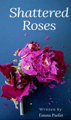 Cover Shattered Roses (eBook, ePUB)