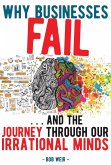 Why Businesses Fail... and the journey through our irrational minds (eBook, ePUB)