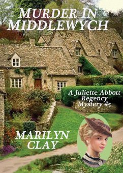 Murder In Middlewych (A Juliette Abbott Regency Mystery, #5) (eBook, ePUB) - Clay, Marilyn