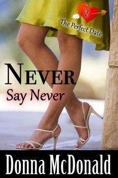 Cover Never Say Never (The Perfect Date, #2) (eBook, ePUB)