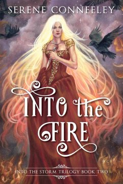 Into the Fire (Into the Storm Trilogy, #2) (eBook, ePUB) - Conneeley, Serene
