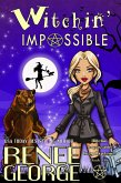 Witchin' Impossible (Witchin' Impossible Cozy Mysteries, #1) (eBook, ePUB)