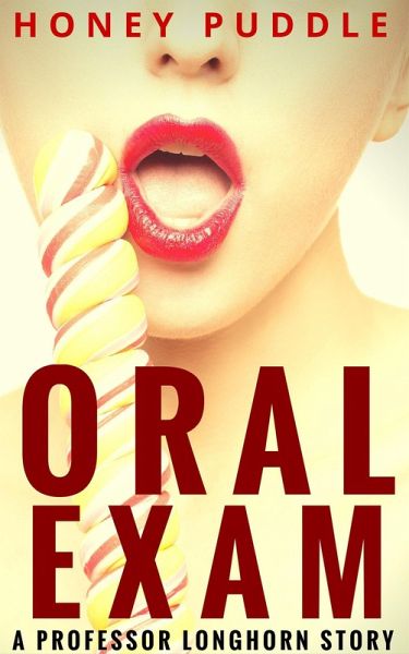 Oral Exam (A Professor/Student Erotic Fantasy) (eBook, ePUB)